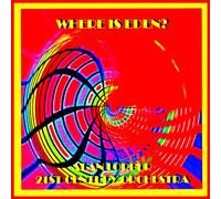 Alan Lorber 21st Century Orchestra - Where Is Eden?