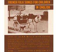 Alan Mills - French Folk Songs for Children in English