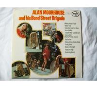 Alan Moorhouse and his Bond Street Brigade - ALAN MOORHOUSE & BOND STREET BRIGADE Self Titled LP