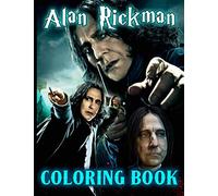 Alan Rickman Coloring Book: Alan Rickman Adult Coloring Books For Women And Men
