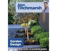 Alan Titchmarsh How to Garden: Garden Design: Volume 14