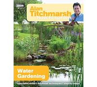 Alan Titchmarsh How to Garden: Water Gardening (How to Garden, 35)