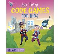 Alan Turing's Code Games for Kids (Alan Turing Puzzles It Out)