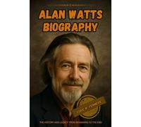 Alan Watts biography: The history and legacy from beginning to the end
