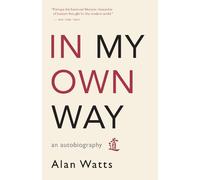 Alan Watts In My Own Way (Tapa blanda)
