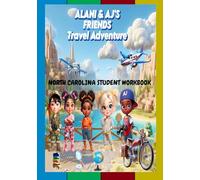Alani and AJ's Friends Travel Adventure: North Carolina Student Workbook