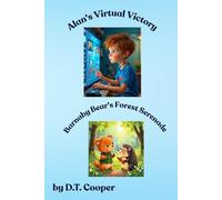 Alan's Virtual Victory and Barnaby Bear's Forest Serenade. (Books for children age 7 to 9)