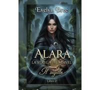 ALARA LA STREGA DI DANVEL: Il sigillo