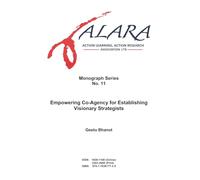 ALARA Monograph No 11 Empowering Co-Agency for Establishing Visionary Strategists