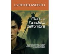 Alaric e l’amuleto dell’ombra: Un romance fantasy per adulti tra accademie magiche, poteri oscuri e un amore destinato a cambiare il destino. Il libro ... leggere se ami l’urban fantasy con le fate.”