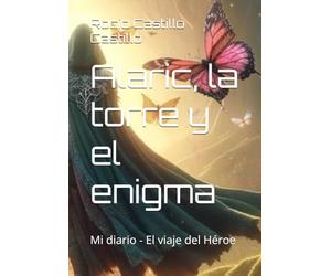 Alaric, la torre y el enigma: Mi diario - El viaje del Héroe