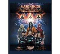 ALARIC MEINSON, IL VIAGGIATORE MULTIVERSALE- IL RITORNO DEGLI ESTINTI - Volume 1 - versione DELUXE: versione DELUXE misure 20,32x25,4 cm (ALARIC ... VIAGGIATORE MULTIVERSALE (versione Italiana))