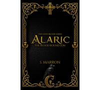 Alaric: The Blood Bound Son: 1 (Fated Blood Series)