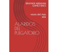 ALARIDOS DEL PULGATORIO: voces del mas alla