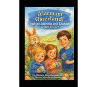 Alarm im Osterland: Mitmachbuch - Matteo, Mariella & Leandro retten Ostern