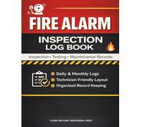 Alarm Inspection Log Book: Professional Maintenance and Service Record for Fire Safety Systems