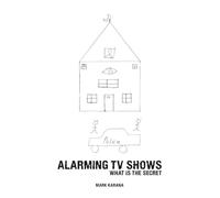 Alarming TV Shows: WHAT IS THE SECRET