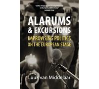 Alarums and Excursions: Improvising Politics on the European Stage