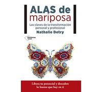 Alas de Mariposa: Las claves de la transformación personal y profesional (ACTUAL)
