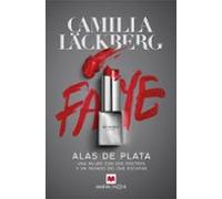 Camilla Läckberg – Alas de plata – Una mujer con dos rostros y un pasado del que escapar