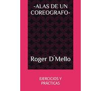 -ALAS DE UN COREOGRAFO-: EJERCICIOS Y PRÁCTICAS
