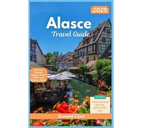 Alasce Travel Guide 2025: Discover Fairytale Villages, Iconic Wines, and Timeless Charm
