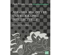 Alasdair MacIntyre : une biographie intellectuelle. Introduction aux critiques contemporaines du libéralisme