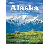 Alaska: A Visual Tour of America's Great Land [Idioma Inglés]