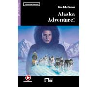 ALASKA ADVENTURE A2: Alaska Adventure! + audio CD + App + DeA LINK (Reading & Training) - 9788853017208 (BLACK CAT. READING AND TRAINING)