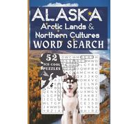 Alaska, Arctic Lands & Northern Cultures Word Search: Discover Arctic Wildlife, Indigenous Peoples, Dog Sledding, Aurora Borealis & More