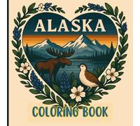 Alaska Coloring Book - Easy & Relaxing Landmarks, Glaciers, Wildlife & Northern Lights Scenes for Kids, Teens & Adults | Cute Travel Gift for Alaska Lovers