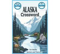 Alaska Crossword: 55 Puzzles About Alaska Wildlife Wild Animals and Wild Nature ,6x9 inch Size Crossword Easy to Read