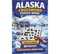 Alaska Crossword Puzzles: Crossword Puzzles with Easy to Read Print about Alaska | 6x9 inches, 120 pages | 60 Puzzles Gift for Vacations, Holiday and Relaxation. Puzzles for Adults, Seniors, Teens