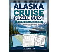 Alaska Cruise Puzzle Quest: A Family Alaska Cruise Activity Book for Kids Ages 7-11 with Mazes, Word Searches, Codebreakers, Scavenger Hunts, Bingo, and Answers