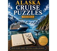 Alaska Cruise Puzzles: A Travel Activity Book - Word Searches, Crosswords, Trivia & Puzzles from Seattle to Victoria (Travel & Cruise Puzzle Books)