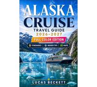 ALASKA CRUISE TRAVEL GUIDE 2026-2027: What to Pack, Where to Dock, and How to Choose Your Perfect Itinerary