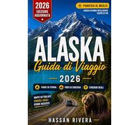 ALASKA GUIDA DI VIAGGIO 2026