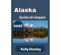 Alaska Guida di viaggio 2026