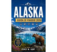 ALASKA GUIDA DI VIAGGIO 2026: Dal Denali all'Inside Passage, scopri i parchi nazionali, i ghiacciai, la fauna selvatica e la cultura dell'ultima frontiera dell'Alaska.