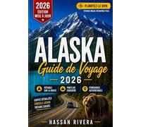 ALASKA GUIDE DE VOYAGE 2026