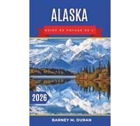 Alaska Guide de voyage de l’2026: Planification intelligente, itinéraires réalistes et conseils pratiques pour les visiteurs novices