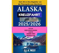 ALASKA KREUZFAHRT 2025/2026: Ihre Schritt-für-Schritt-Anleitung von der Visumsvorbereitung bis zu den Abenteuern in der Glacier Bay