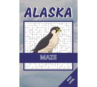 Alaska Maze Book: 50 Easy Labyrinth Puzzles in 5 Different Maze Shapes Inspired by Alaska’s Wildlife, Wilderness & Northern Landscapes | Relaxing, ... Adults and Seniors (alaska puzzle collection)