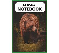 ALASKA NOTEBOOK: Blank Journal with 200 Pages - Great Travel Gift for Men, Women, Teens & Kids - Compact 6x9 Matte Cover
