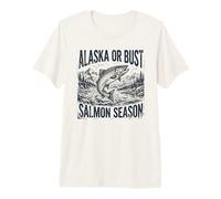 Alaska or Bust Salmon Season Fishing Angler Adventure Camiseta Premium