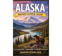 Alaska Reiseführer 2026