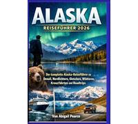 Alaska Reiseführer 2026
