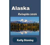 Alaska Reisgids 2026