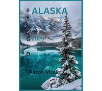 ALASKA REISGIDS 2026: Ontdek het land van gletsjers, bergen en middernachtzon