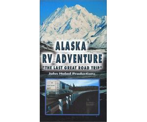 Alaska RV Adventure: The Last Great Road Trip Travel Video DVD